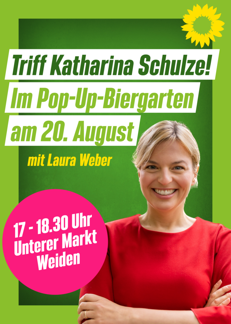 Triff Bayerns Grünen-Spitzenkandidatin Katharina Schulze  in Weiden